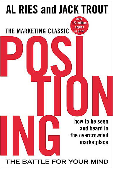 Positioning: The Battle for Your Mind - Al Ries - Livros - McGraw-Hill Education - Europe - 9780071373586 - 16 de janeiro de 2001