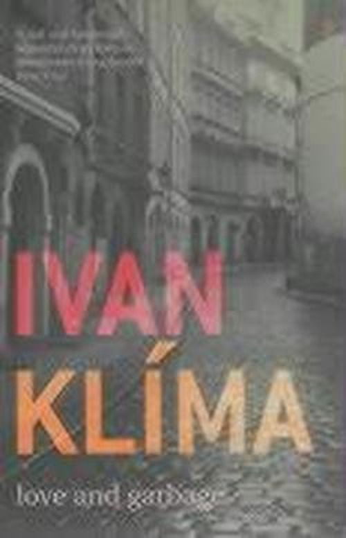 Cover for Ivan Klima · Love And Garbage (Taschenbuch) (2002)