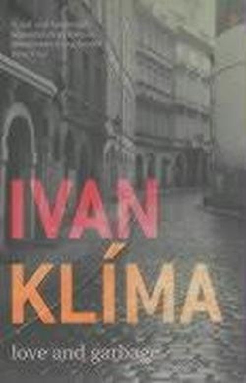 Cover for Ivan Klima · Love And Garbage (Paperback Book) (2002)