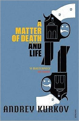 Cover for Andrey Kurkov · A Matter of Death and Life (Pocketbok) (2006)
