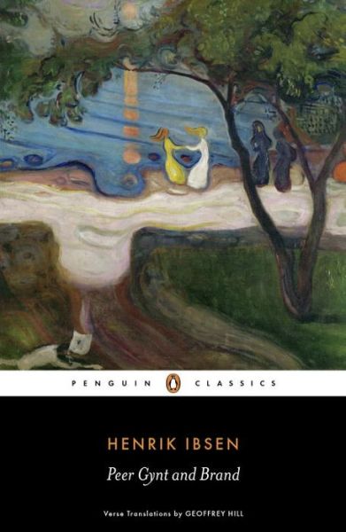 Peer Gynt and Brand - Henrik Ibsen - Books - Penguin Books Ltd - 9780141197586 - June 30, 2016