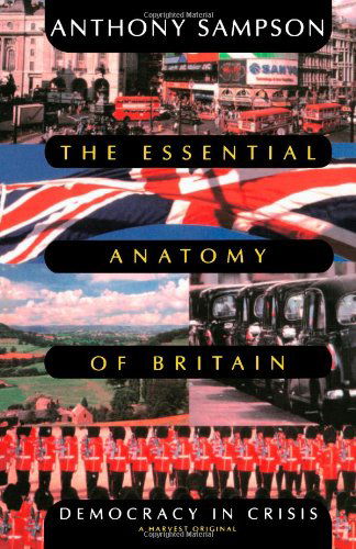 Cover for Anthony Sampson · Essential Anatomy of Britain: Democracy in Crisis (Paperback Book) [Revised edition] (1993)
