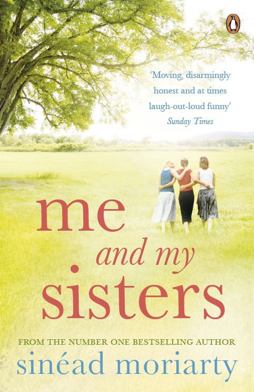 Cover for Sinead Moriarty · Me and My Sisters: The Devlin sisters, novel 1 - The Devlin Sisters (Paperback Book) (2012)