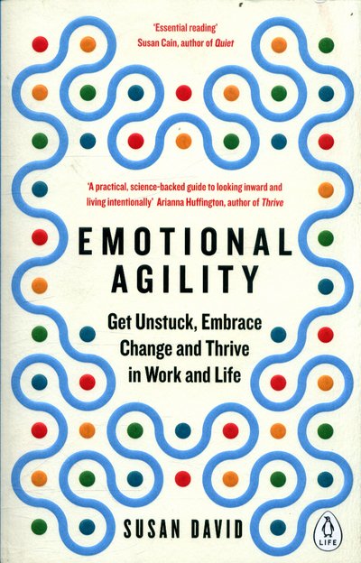 Cover for Susan David · Emotional Agility: Get Unstuck, Embrace Change and Thrive in Work and Life (Paperback Bog) (2017)