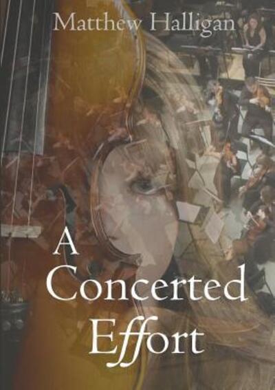 Cover for Matthew Halligan · A Concerted Effort (Paperback Book) (2017)