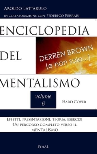 Cover for Aroldo Lattarulo · Enciclopedia del Mentalismo - Vol. 6 Hard Cover (Hardcover bog) (2020)