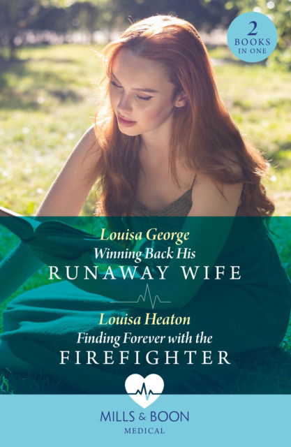 Cover for Louisa George · Winning Back His Runaway Wife / Finding Forever With The Firefighter: Winning Back His Runaway Wife / Finding Forever with the Firefighter (Pocketbok) (2024)