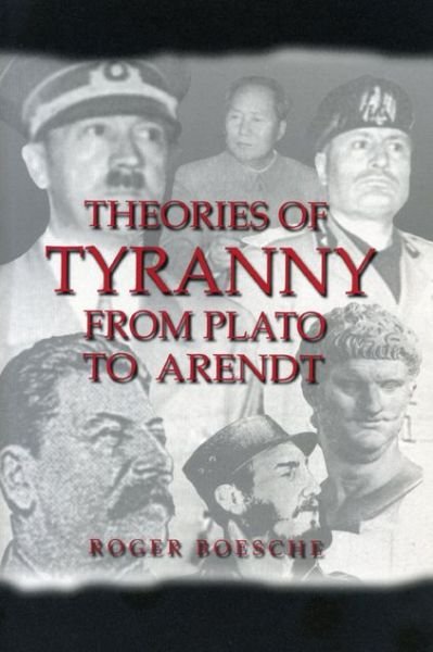 Cover for Roger Boesche · Theories of Tyranny: From Plato to Arendt (Paperback Book) (1995)