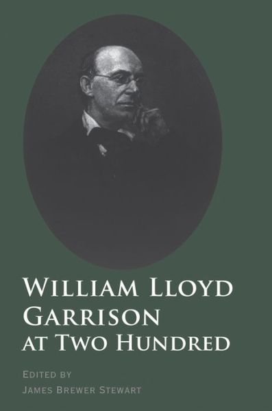 Cover for William Lloyd Garrison at Two Hundred - The David Brion Davis Series (Paperback Book) (2008)