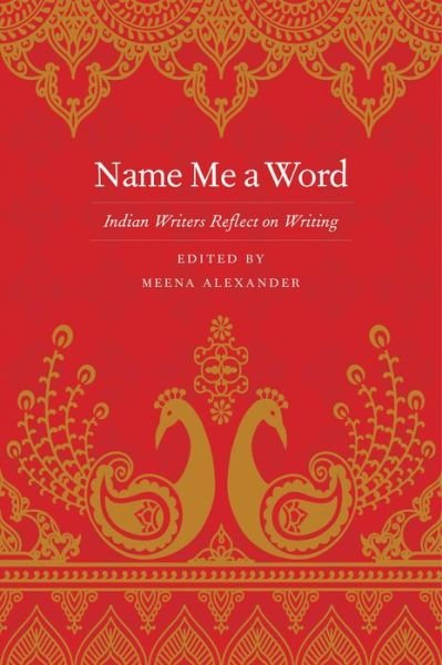 Cover for Meena Alexander · Name Me a Word: Indian Writers Reflect on Writing (Paperback Bog) (2018)