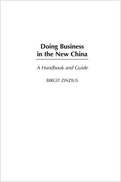 Cover for Birgit Zinzius · Doing Business in the New China: A Handbook and Guide (Paperback Book) (2004)