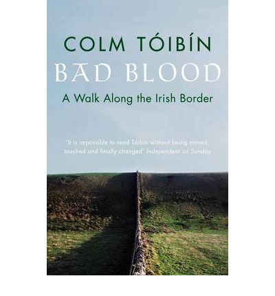 Cover for Colm Toibin · Bad Blood: A Walk Along the Irish Border (Paperback Bog) (2010)