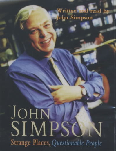 Strange Places, Questionable People - John Simpson - Music - Macmillan UK - 9780333781586 - October 1, 1999