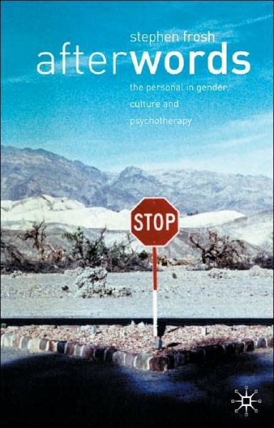 Cover for Stephen Frosh · After Words: The Personal in Gender, Cultural and Psychotherapy (Paperback Book) (2002)