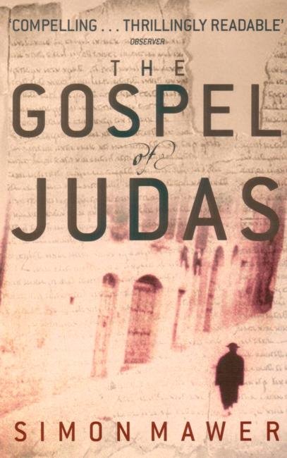 The Gospel Of Judas - Simon Mawer - Books - Little, Brown Book Group - 9780349113586 - July 7, 2005