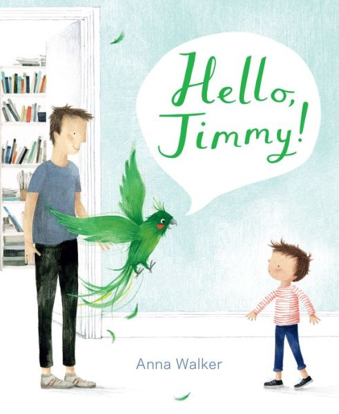 Cover for Anna Walker · Hello, Jimmy! (Hardcover Book) (2021)