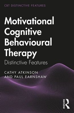 Cover for Cathy Atkinson · Motivational Cognitive Behavioural Therapy: Distinctive Features - CBT Distinctive Features (Paperback Book) (2019)