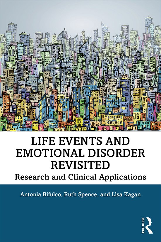 Cover for Bifulco, Antonia (Middlesex University, UK) · Life Events and Emotional Disorder Revisited: Research and Clinical Applications (Paperback Book) (2020)