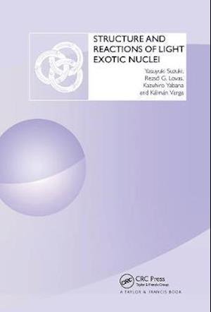 Cover for Yasuyuki Suzuki · Structure and Reactions of Light Exotic Nuclei (Paperback Bog) (2020)