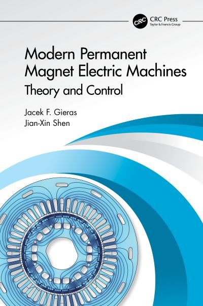 Cover for Gieras, Jacek F. (University of Technology and Life Sciences, Bydgoszcz, Poland) · Modern Permanent Magnet Electric Machines: Theory and Control (Innbunden bok) (2022)