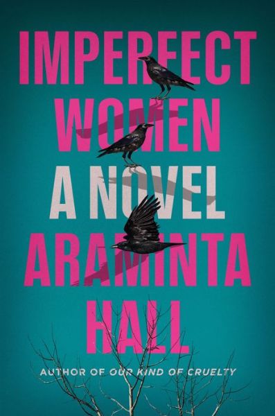 Imperfect Women A Novel - Araminta Hall - Książki - MCD - 9780374272586 - 4 sierpnia 2020