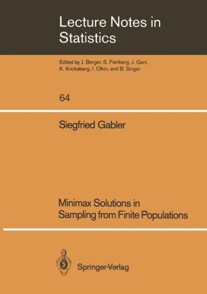 Cover for Siegfried Gabler · Minimax Solutions in Sampling from Finite Populations - Lecture Notes in Statistics (Paperback Book) [Softcover reprint of the original 1st ed. 1990 edition] (1990)