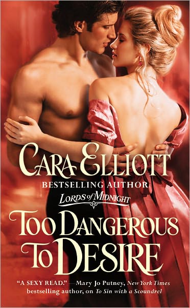 Cover for Cara Elliott · Too Dangerous to Desire: Number 3 in series - Lords of Midnight (Paperback Book) (2012)