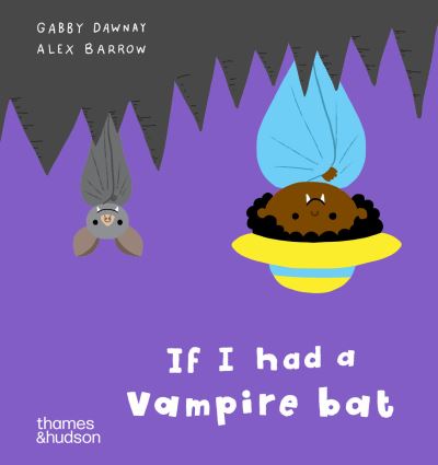 If I had a vampire bat - If I had a… - Alex Barrow - Bøker - Thames & Hudson Ltd - 9780500653586 - 3. oktober 2024