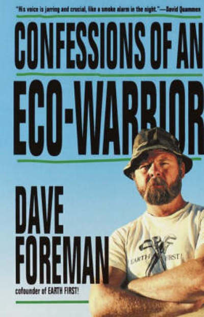 Cover for Dave Foreman · Confessions of an Eco-warrior (Taschenbuch) [Reprint edition] (1993)