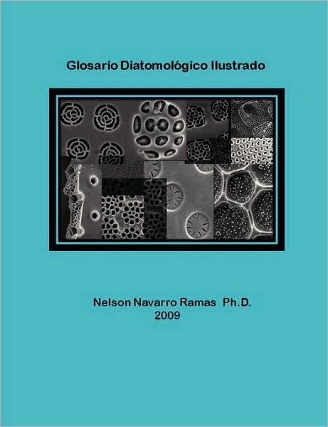 Cover for Nelson Navarro Ramas · Glosario Diatomológico Ilustrado (Pocketbok) [Spanish edition] (2009)