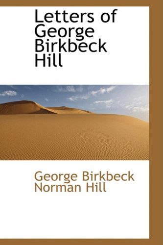 Cover for George Birkbeck Norman Hill · Letters of George Birkbeck Hill (Paperback Book) (2008)