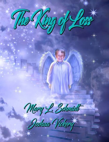 Cover for Mary L Schmidt · The King of Loss (Paperback Book) (2019)