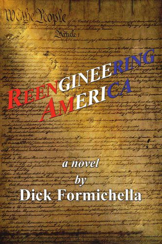 Cover for Dick Formichella · Reengineering America (Pocketbok) (2005)