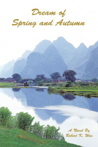 Cover for Robert Wen · Dream of Spring and Autumn (Paperback Book) (2006)