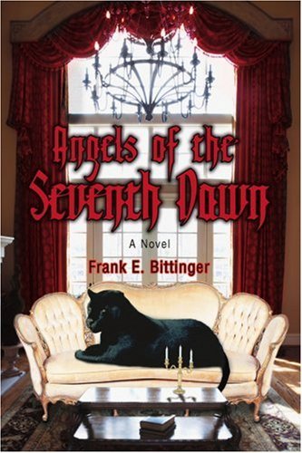 Frank Bittinger · Angels of the Seventh Dawn (Paperback Book) (2007)