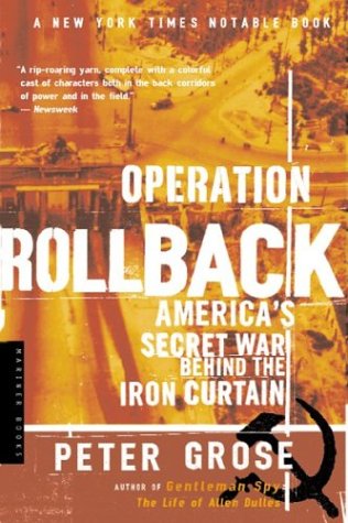 Cover for Peter Grose · Operation Rollback: America's Secret War Behind the Iron Curtain (Paperback Book) (2001)