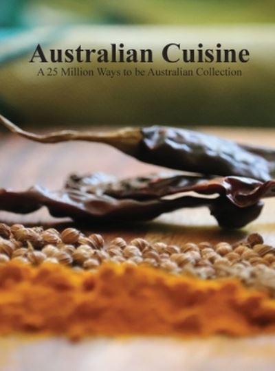 Cover for 1000 Tales · Australian Cuisine - A 25 Million Ways to be Australian Collection (Hardcover Book) (2021)