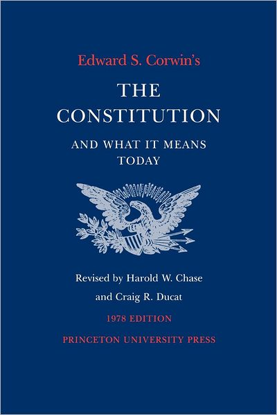 Cover for Edward S. Corwin · Edward S. Corwin's Constitution and What It Means Today: 1978 Edition (Paperback Book) (1978)