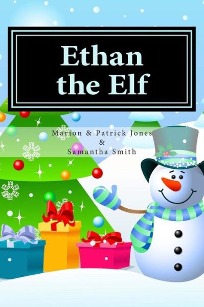 Cover for Marion M Jones · Ethan the Elf (1) (Volume 4) (Paperback Book) (2014)