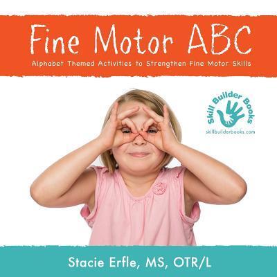 Cover for Stacie Erfle OTR/L · Fine Motor ABC (Paperback Book) (2016)