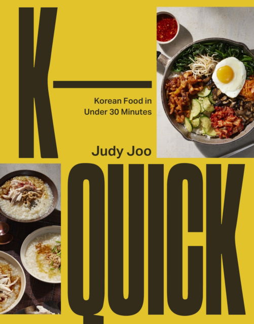 Cover for Judy Joo · K-Quick: Korean Food in 30 Minutes or Less (Hardcover Book) (2025)