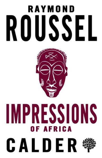 Impressions of Africa - Raymond Roussel - Kirjat - Alma Books Ltd - 9780714548586 - lauantai 20. lokakuuta 2018