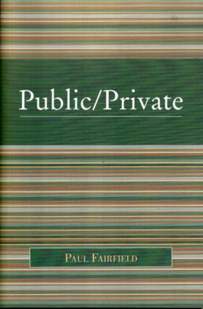 Cover for Paul Fairfield · Public / Private (Paperback Book) (2005)