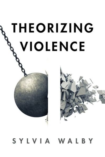 Cover for Walby, Sylvia (University of Leeds) · Theorizing Violence (Hardcover bog) (2024)