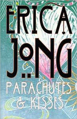 Cover for Erica Jong · Parachutes and Kisses (Taschenbuch) [New edition] (1997)