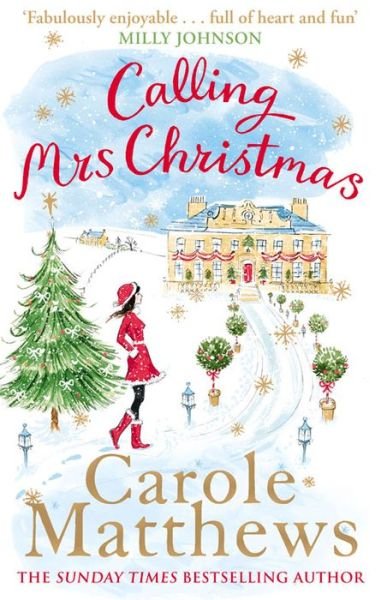 Calling Mrs Christmas: Curl up with the perfect festive rom-com from the Sunday Times bestseller - Christmas Fiction - Carole Matthews - Bøger - Little, Brown Book Group - 9780751545586 - 24. oktober 2013