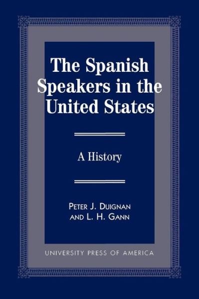 Cover for Peter J. Duignan · The Spanish Speakers in the United States: A History (Taschenbuch) (1999)