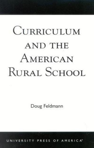 Cover for Doug Feldmann · Curriculum and the American Rural School (Paperback Book) (2003)