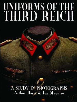 Cover for Arthur Hayes · Uniforms of the Third Reich: A Study in Photographs (Hardcover Book) (1997)