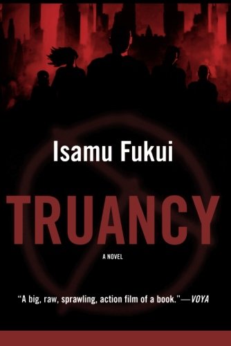 Truancy - Isamu Fukui - Books - Tor Teen - 9780765322586 - February 2, 2010